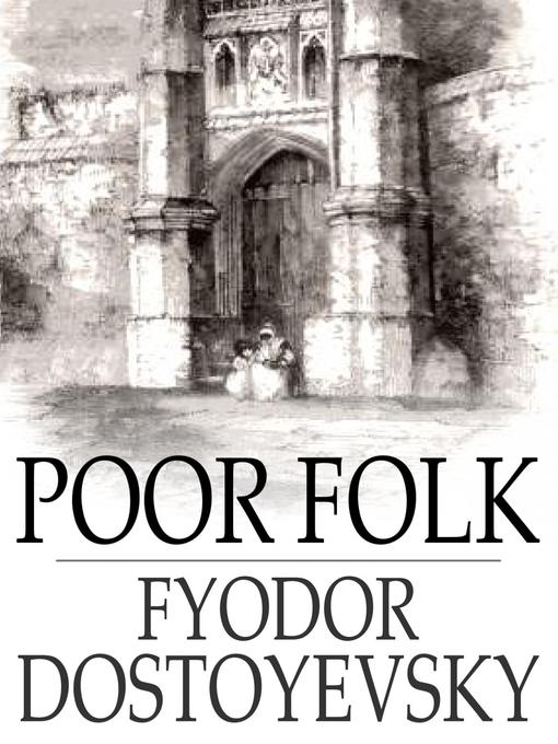 Title details for Poor Folk by Fyodor Dostoyevsky - Available
